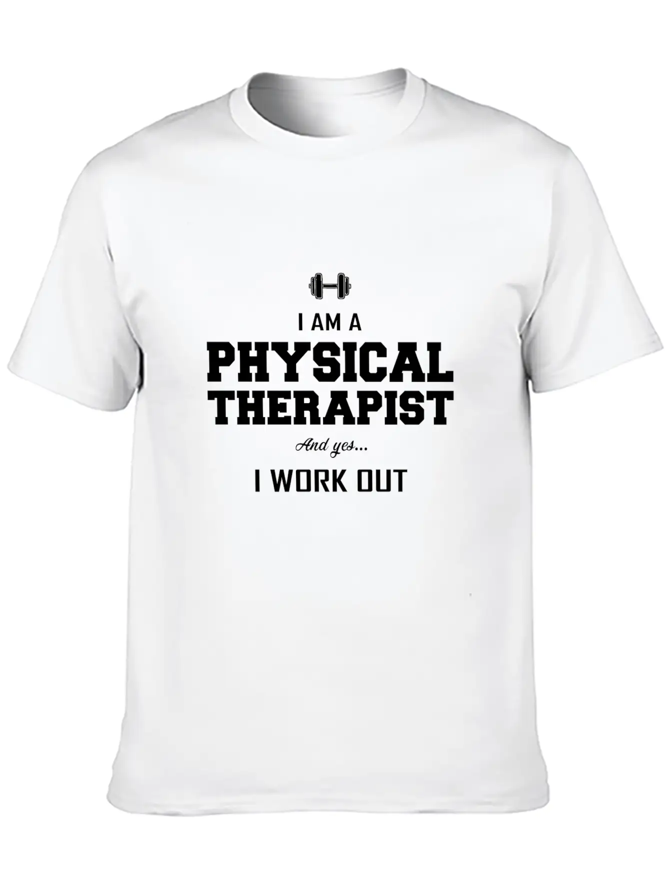 Physiotherapy Physiotherapist Gift Saying Funny Stylish Everyday T-Shirt – Unisex Basic Cotton Tee