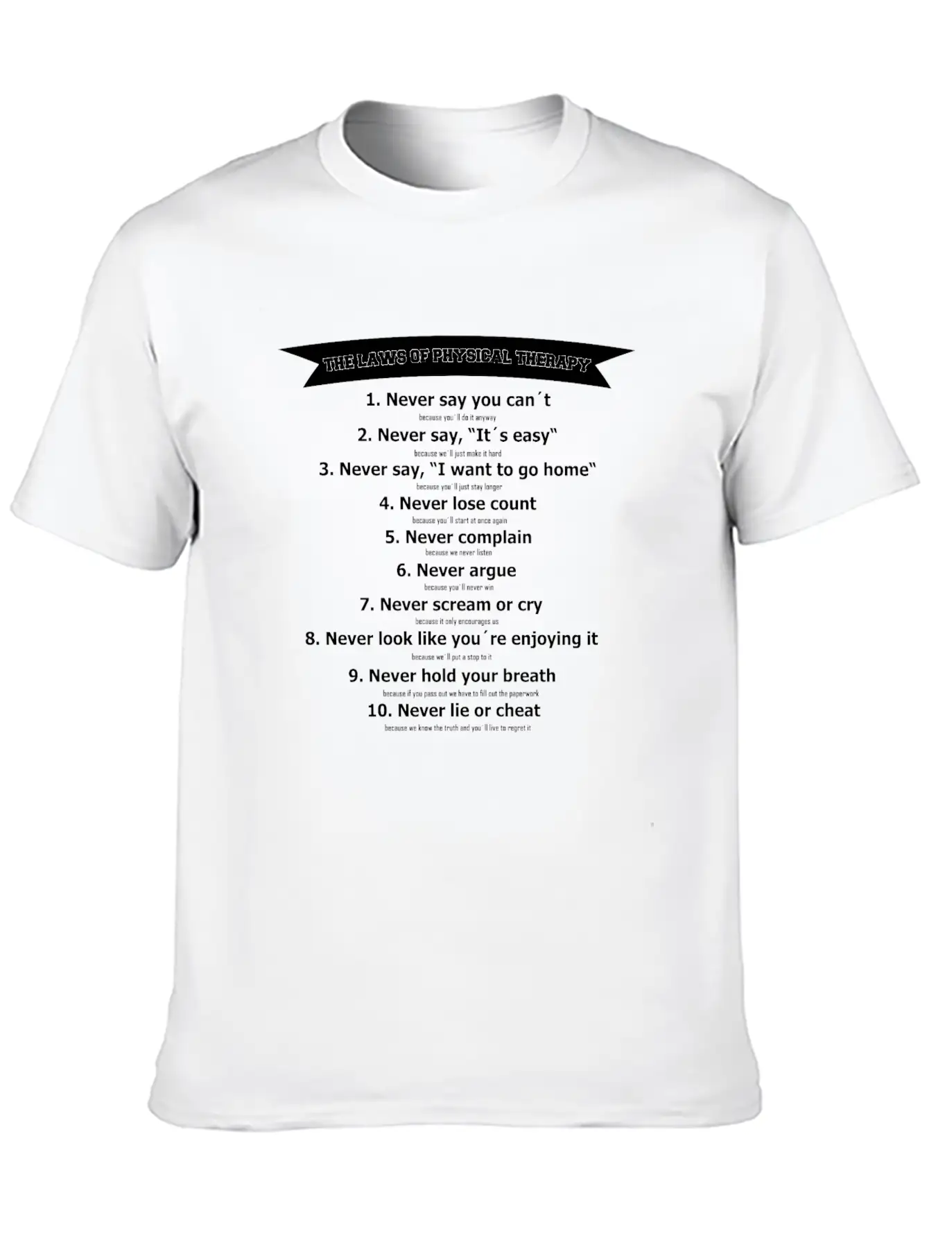 Physiotherapy Physiotherapist Gift Saying Laws Job Unisex Short Sleeve Soft Cotton T-Shirt – Casual Everyday Wear
