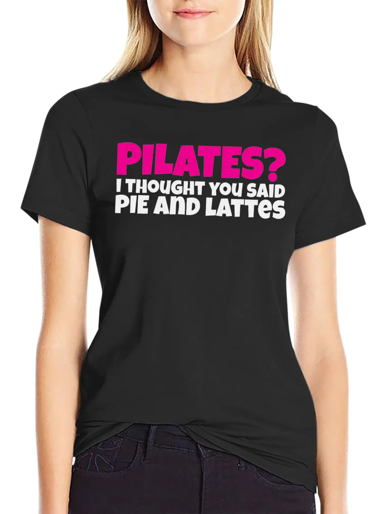 Pilates I Thought You Said Pie And Lattes Basic Graphic T-Shirt – Daily Comfort In Soft Cotton