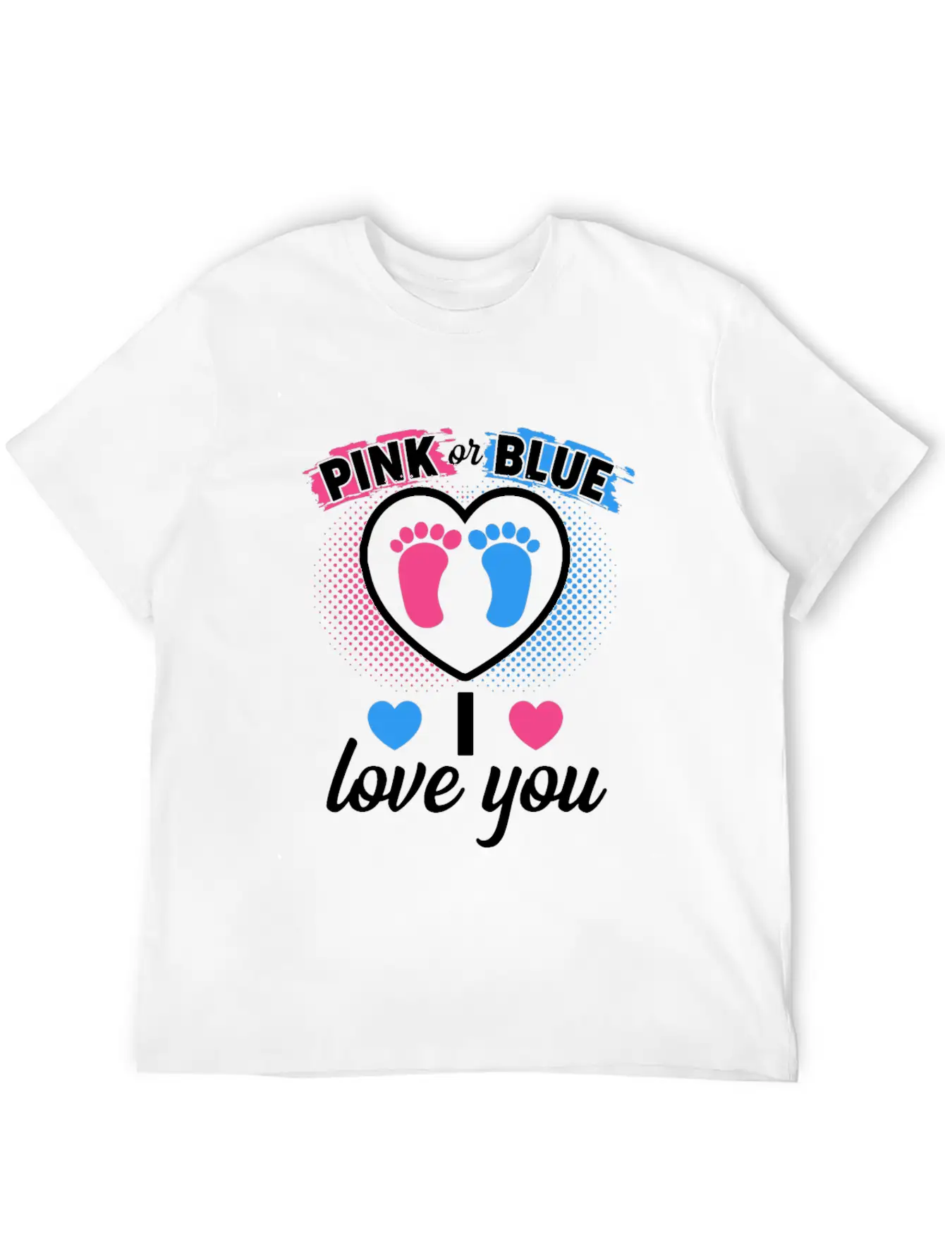 Pink Or Blue I Love You Gender Reveal Baby Shower Stylish Everyday T-Shirt – Unisex Basic Cotton Tee