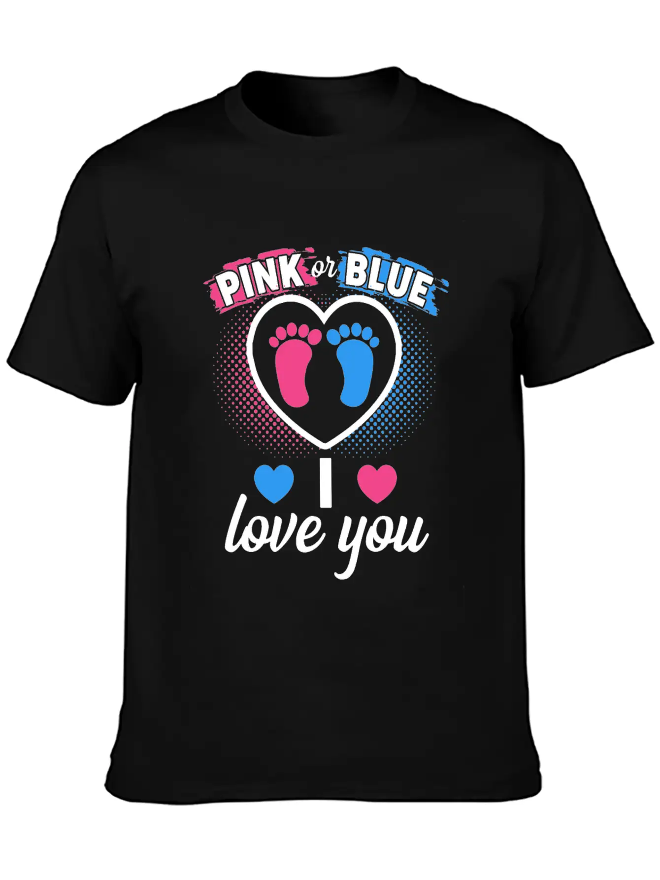 Pink Or Blue I Love You Gender Reveal Baby Shower Stylish Everyday T-Shirt – Unisex Basic Cotton Tee