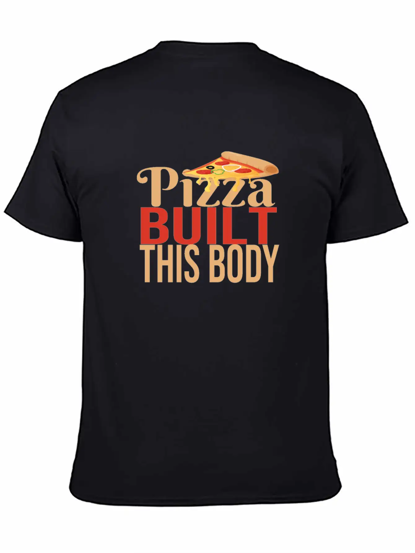 Pizza Built This Body Basic Graphic T-Shirt – Daily Comfort In Soft Cotton