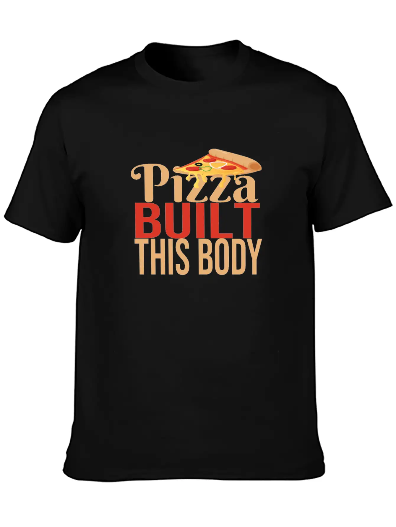 Pizza Built This Body Basic Graphic T-Shirt – Daily Comfort In Soft Cotton