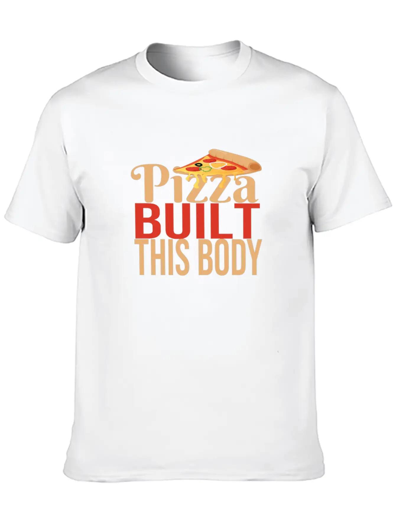 Pizza Built This Body Basic Graphic T-Shirt – Daily Comfort In Soft Cotton