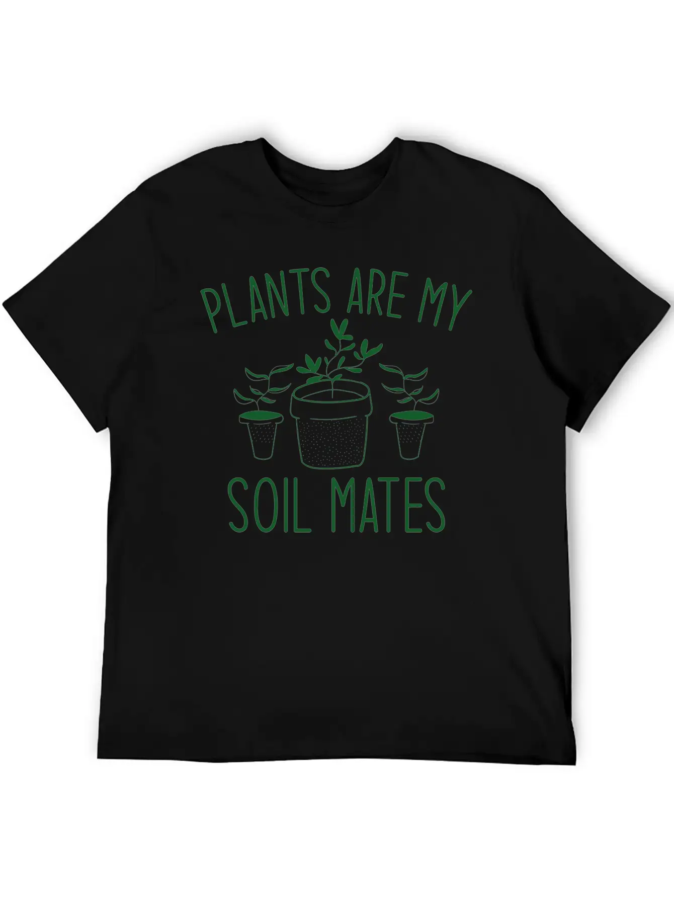 Plants Are My Soil Mates Unisex Short Sleeve Soft Cotton T-Shirt – Casual Everyday Wear