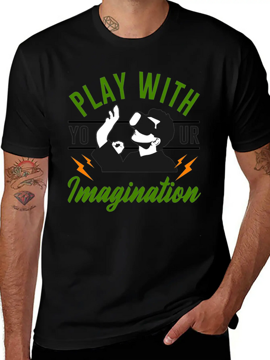 Play With Your Imagination Unisex Short Sleeve Soft Cotton T-Shirt – Casual Everyday Wear