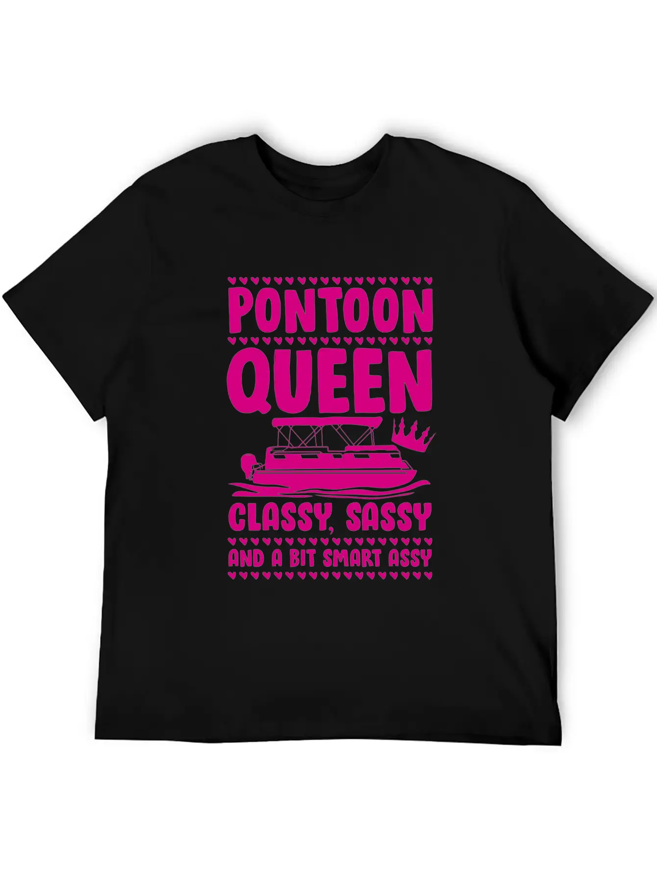 Pontoon Queen Classy Sassy Assy Unisex Short Sleeve Soft Cotton T-Shirt – Casual Everyday Wear