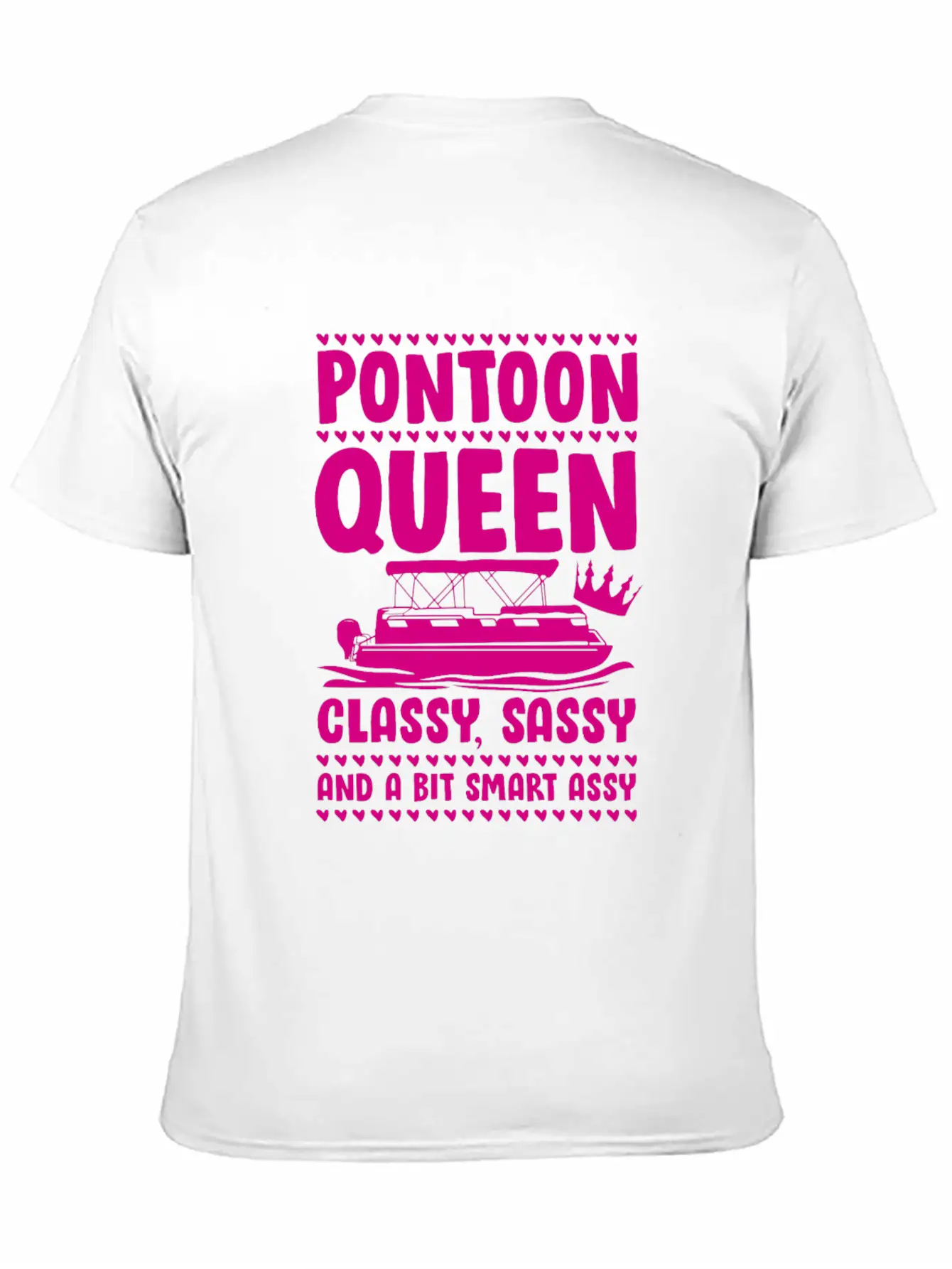 Pontoon Queen Classy Sassy Assy Unisex Short Sleeve Soft Cotton T-Shirt – Casual Everyday Wear