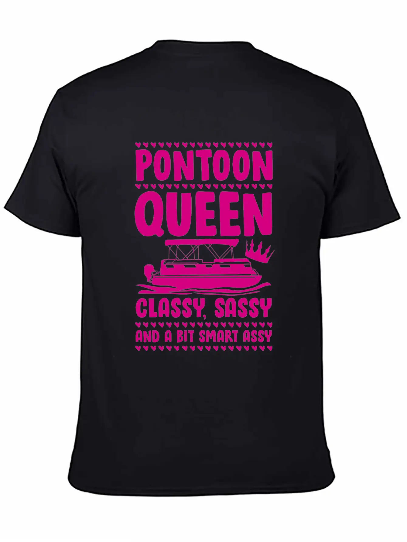 Pontoon Queen Classy Sassy Assy Unisex Short Sleeve Soft Cotton T-Shirt – Casual Everyday Wear