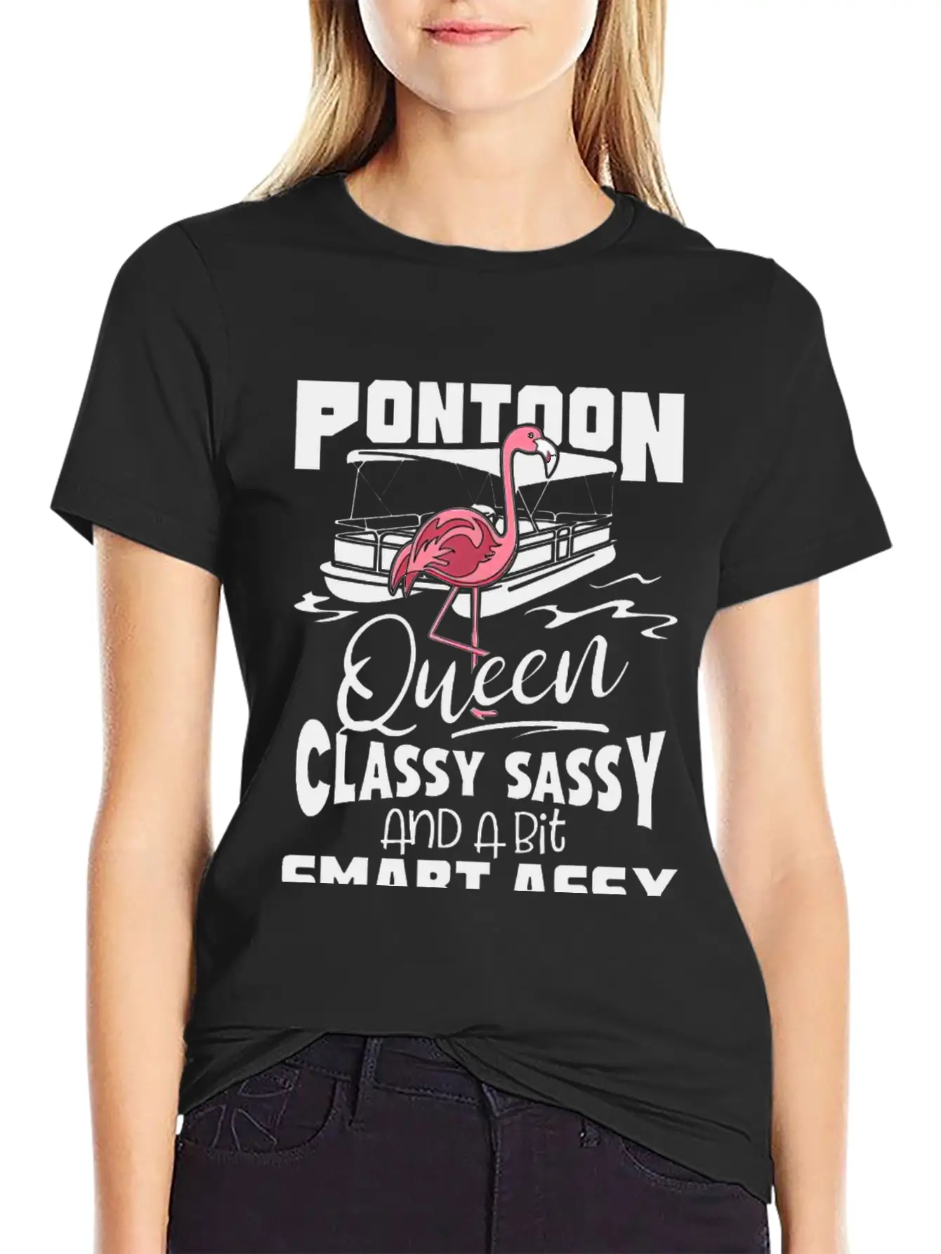 Pontoon Queen Flamingo Classy Sassy Smart Assy Stylish Everyday T-Shirt – Unisex Basic Cotton Tee