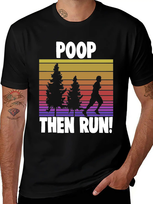 Poop Then Run Comfortable Minimalist Graphic Tee – Summer Style Essential