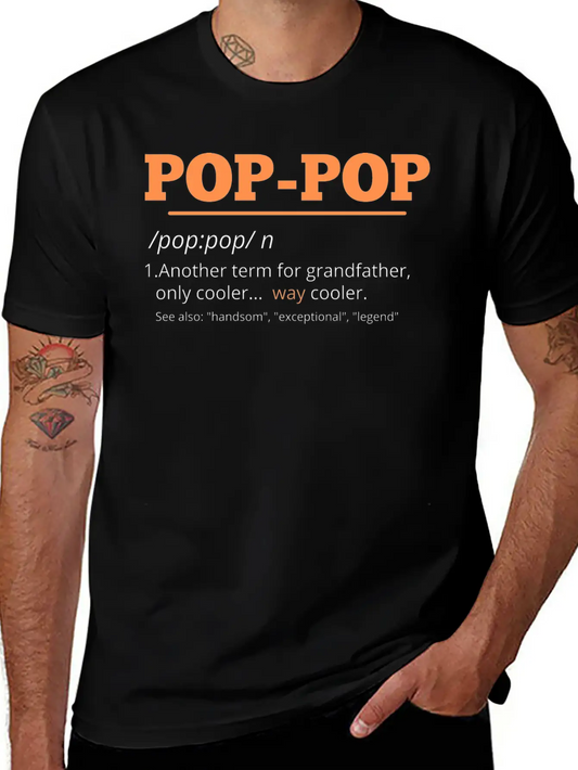 Pop Pop Definition Grandpa Fathers Day Pop-Pop Unisex Short Sleeve Soft Cotton T-Shirt – Casual Everyday Wear