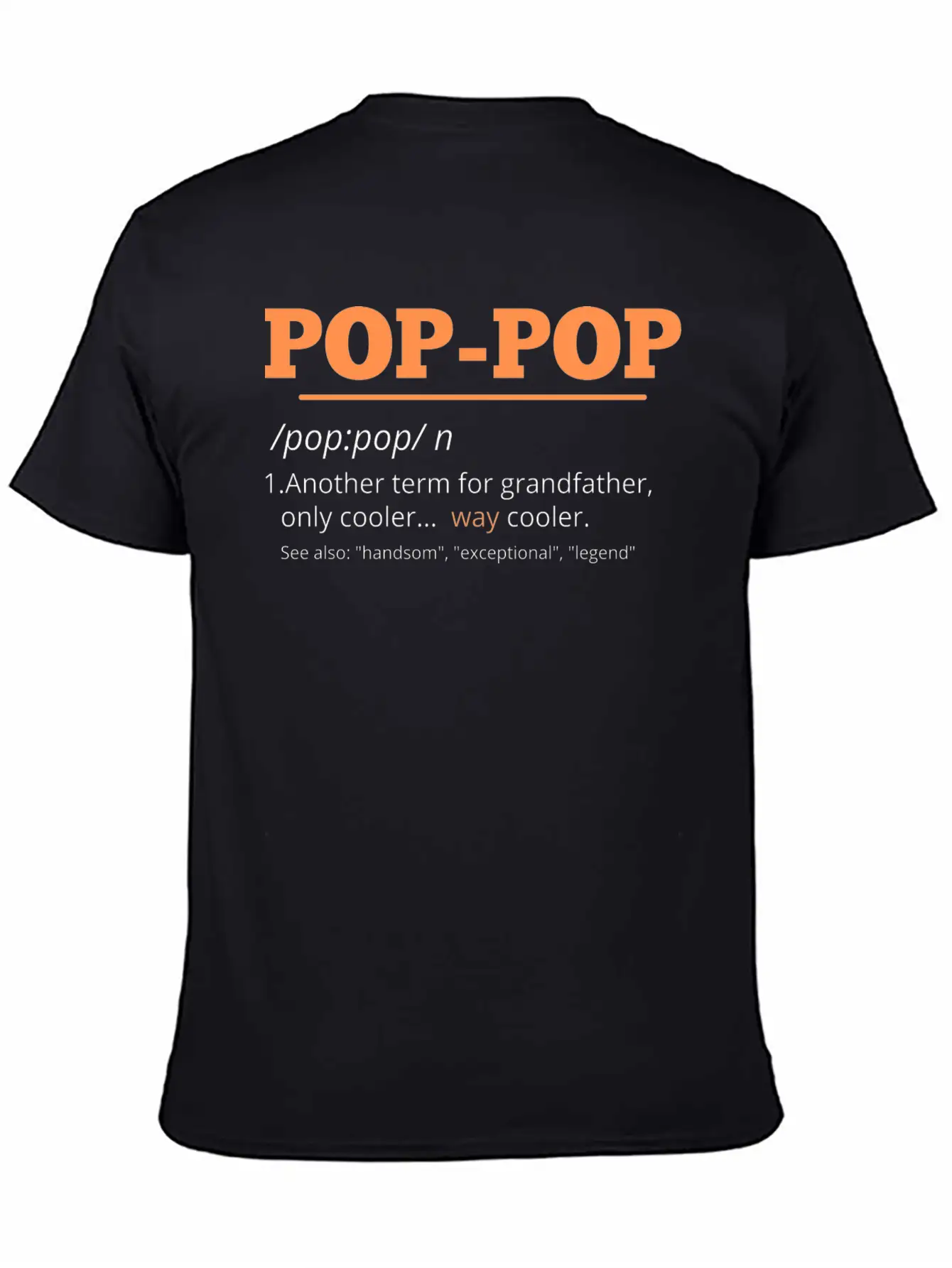 Pop Pop Definition Grandpa Fathers Day Pop-Pop Unisex Short Sleeve Soft Cotton T-Shirt – Casual Everyday Wear