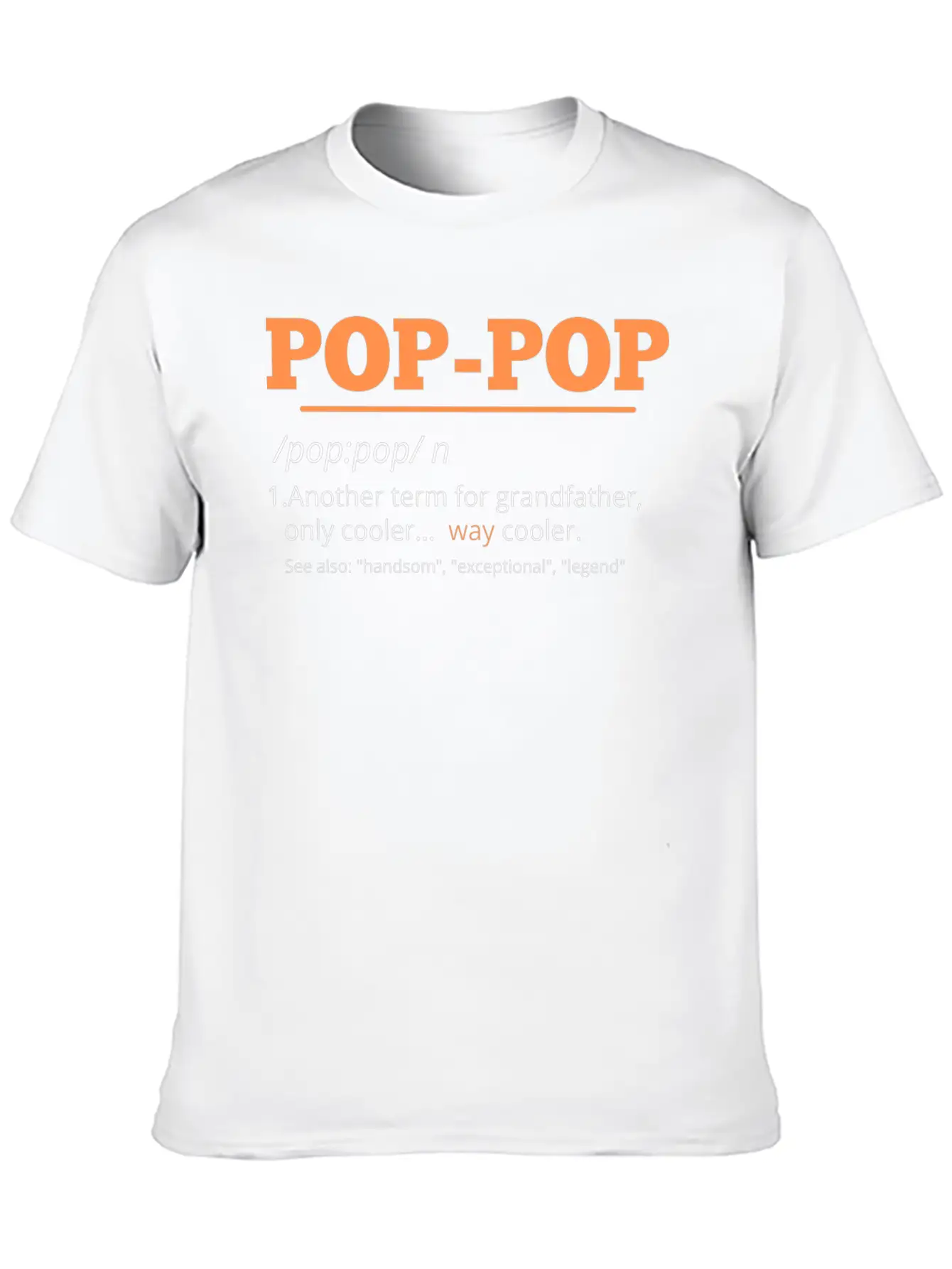 Pop Pop Definition Grandpa Fathers Day Pop-Pop Unisex Short Sleeve Soft Cotton T-Shirt – Casual Everyday Wear