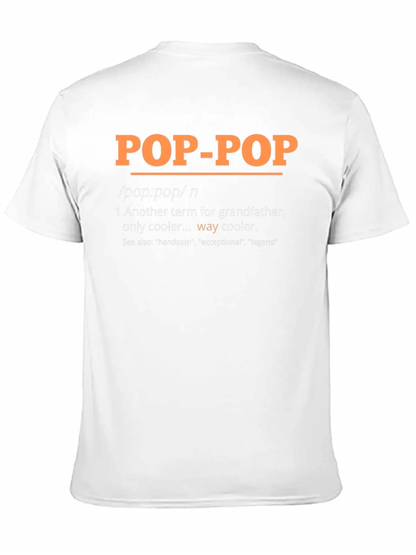 Pop Pop Definition Grandpa Fathers Day Pop-Pop Unisex Short Sleeve Soft Cotton T-Shirt – Casual Everyday Wear