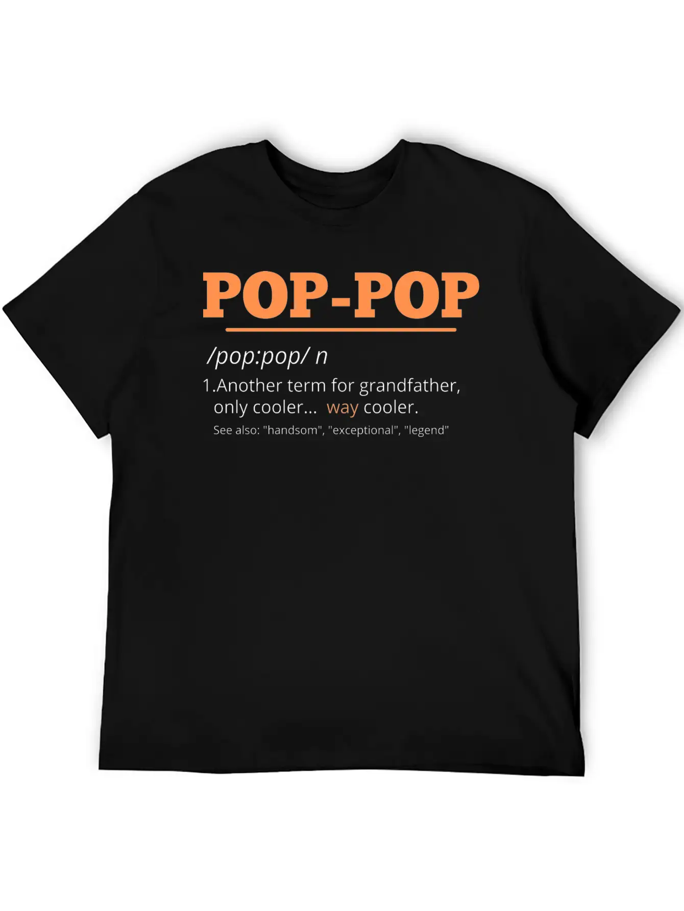 Pop Pop Definition Grandpa Fathers Day Pop-Pop Unisex Short Sleeve Soft Cotton T-Shirt – Casual Everyday Wear