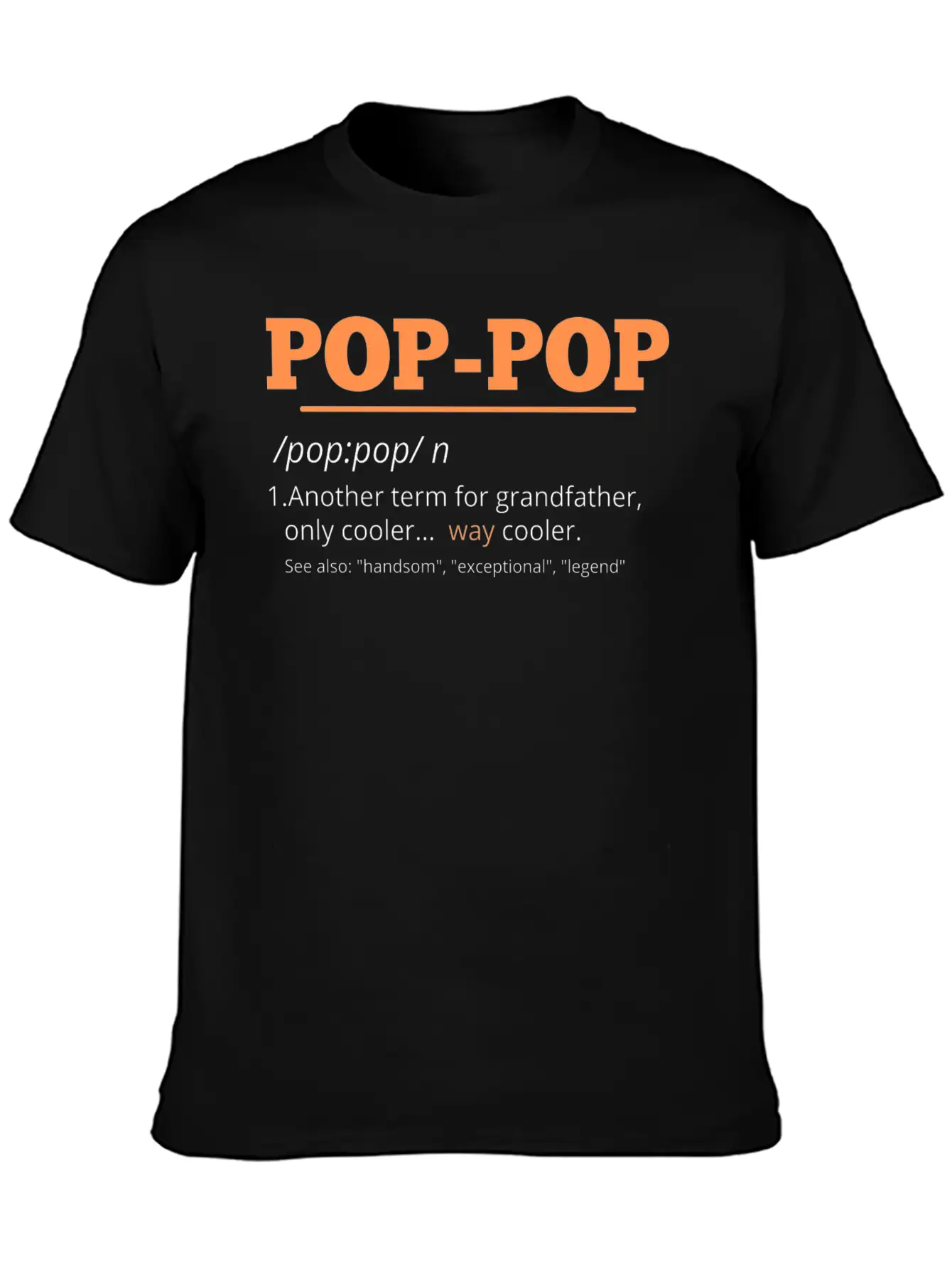 Pop Pop Definition Grandpa Fathers Day Pop-Pop Unisex Short Sleeve Soft Cotton T-Shirt – Casual Everyday Wear