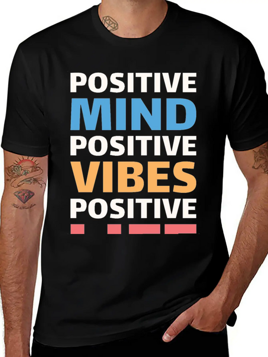 Positive Mind Positive Vibes Positive Life Essential Unisex Summer Tee – Soft Cotton Casual Fit
