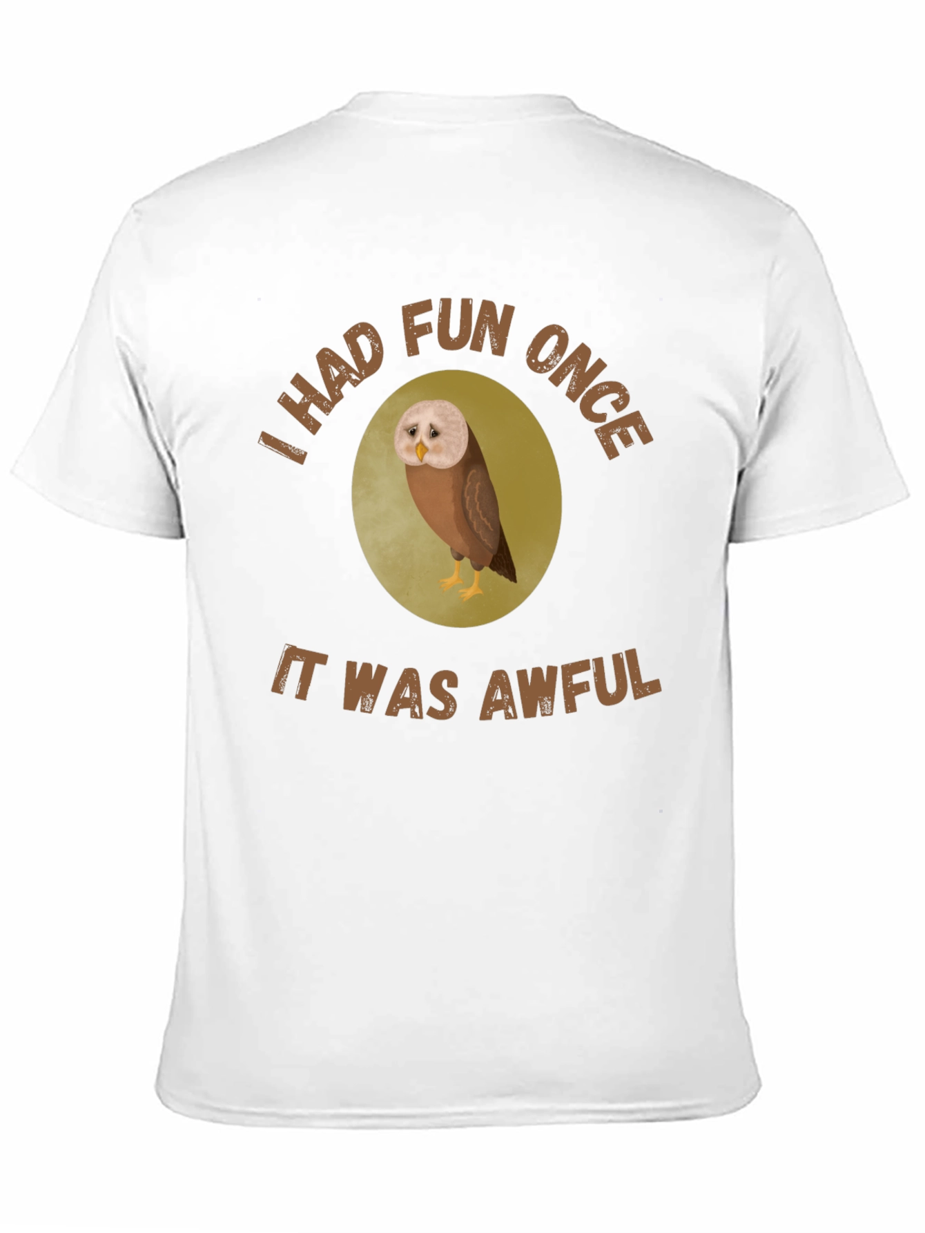 Funny Owl Graphic T-Shirt - I Had Fun Once
