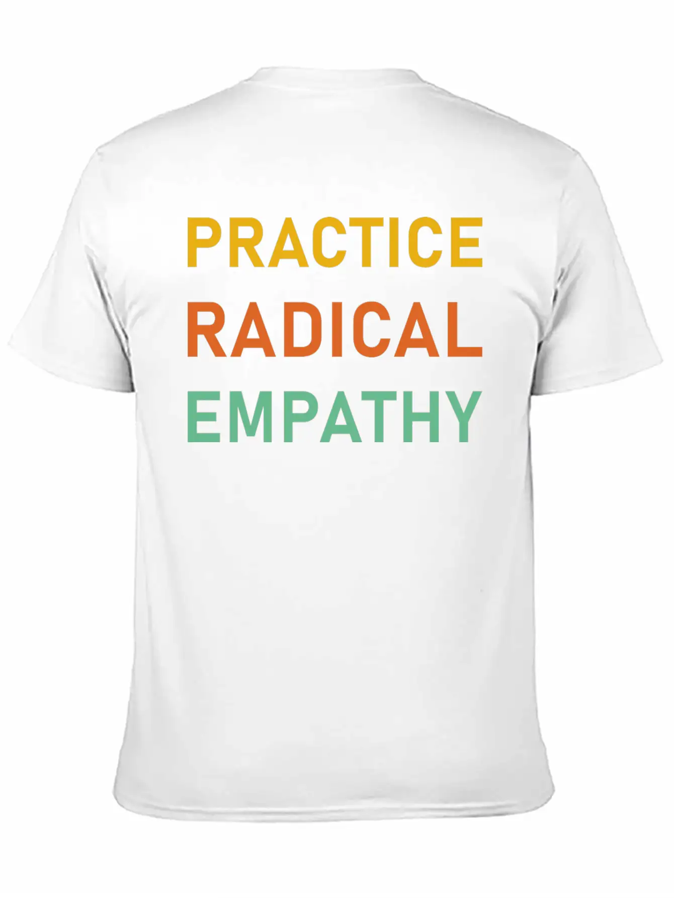 Practice Radical Empathy Timeless Short Sleeve Tee – Comfy And Minimalist Design