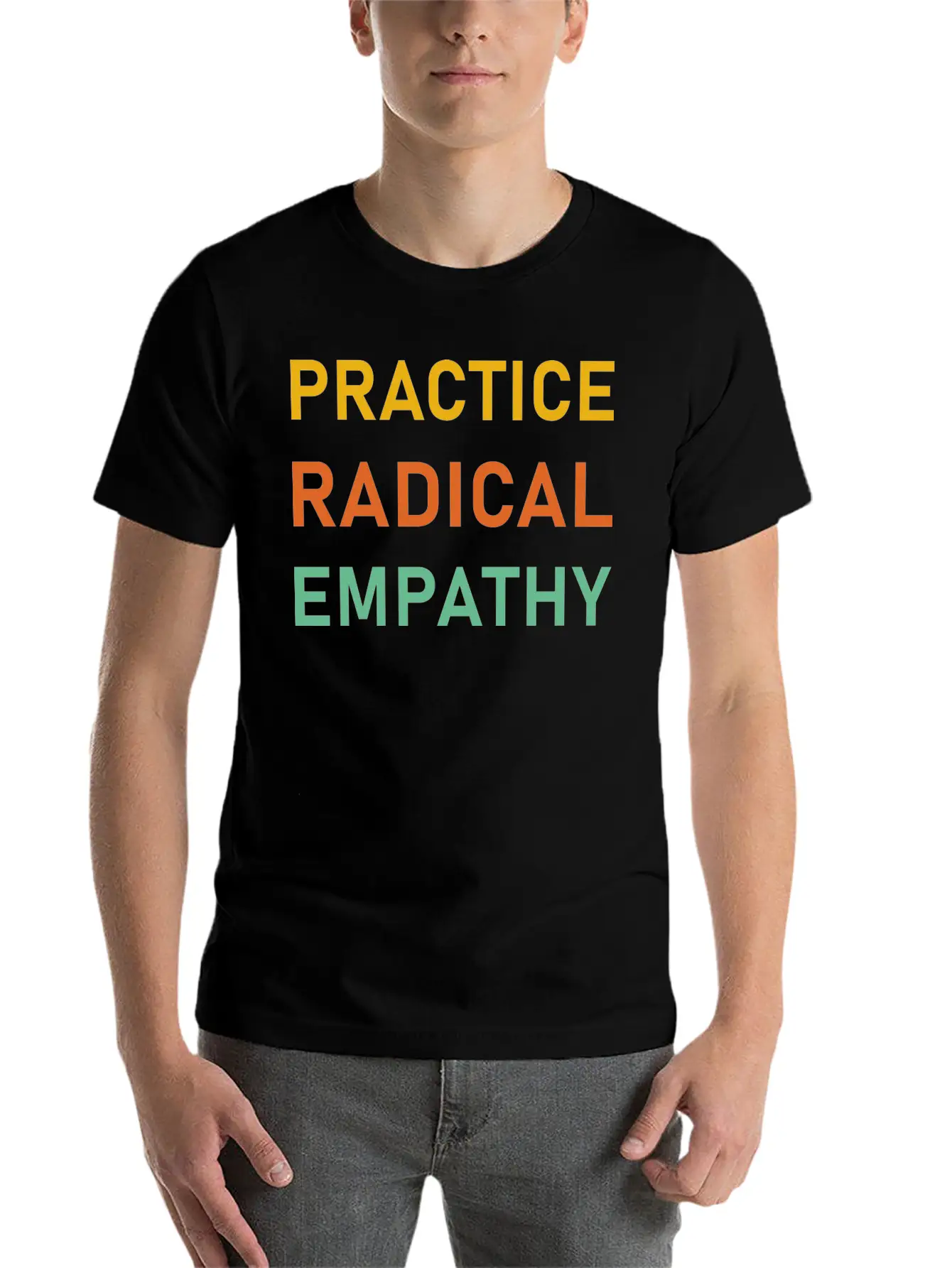 Practice Radical Empathy Timeless Short Sleeve Tee – Comfy And Minimalist Design