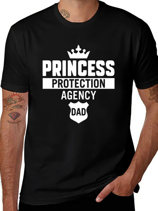 Princess Protection Agency For Fathers Daughter Stylish Everyday T-Shirt – Unisex Basic Cotton Tee