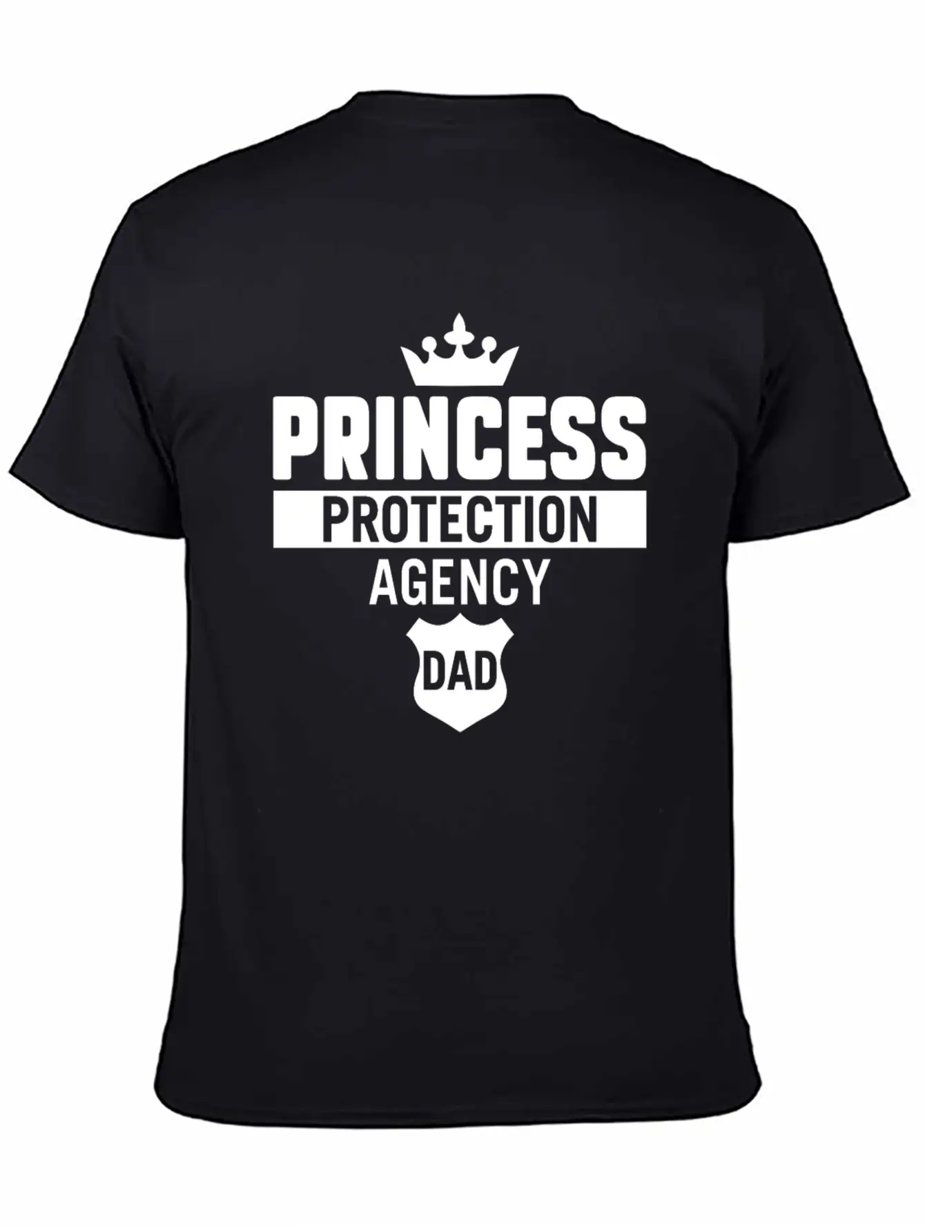 Princess Protection Agency For Fathers Daughter Stylish Everyday T-Shirt – Unisex Basic Cotton Tee
