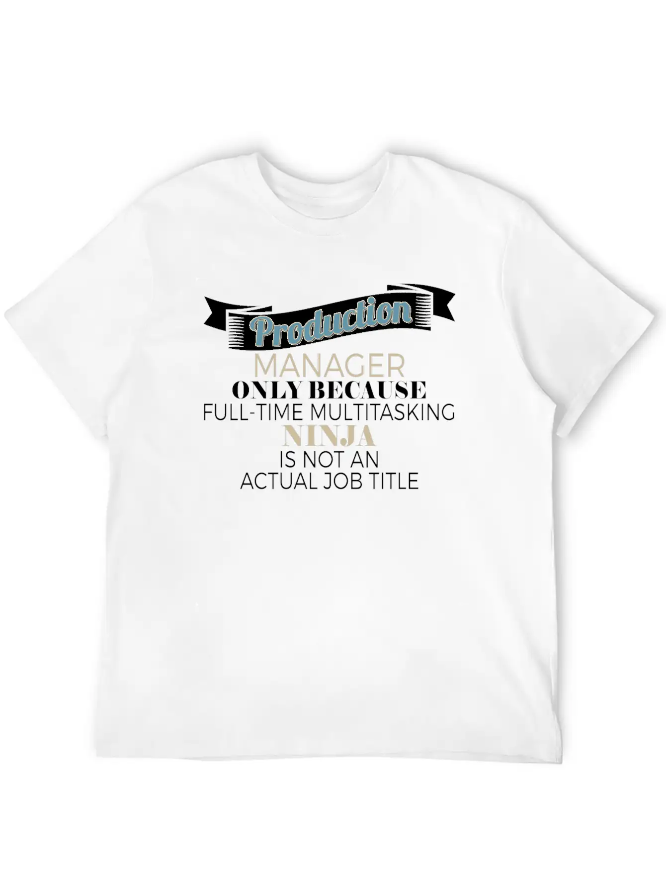 Production Manager - Production Manager - Only Bec Stylish Everyday T-Shirt – Unisex Basic Cotton Tee