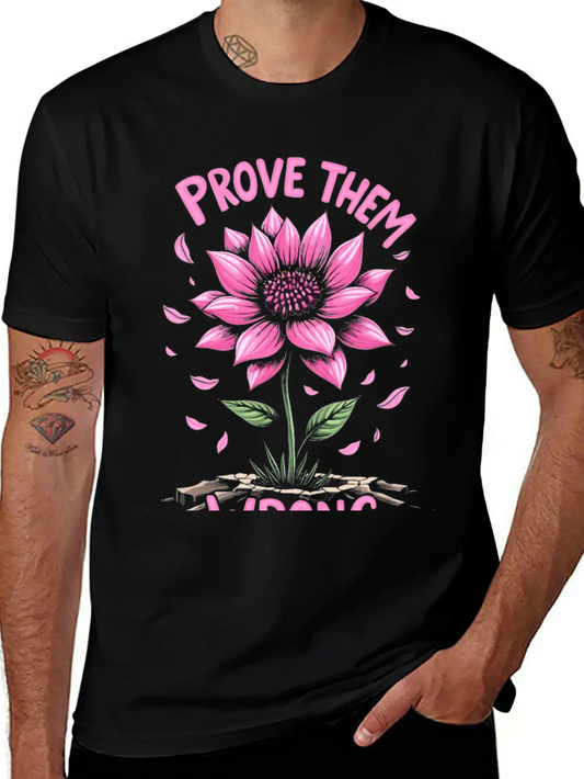 Prove Them Wrong - Motivational Quote Unisex Casual T-Shirt – Clean Design For Daily Comfort