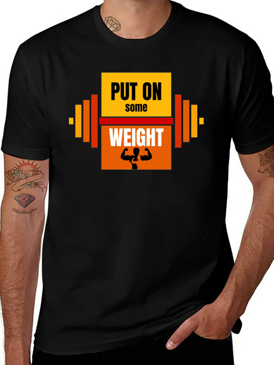 Put On Some Weight T-Shirt Vector Design Basic Graphic T-Shirt – Daily Comfort In Soft Cotton