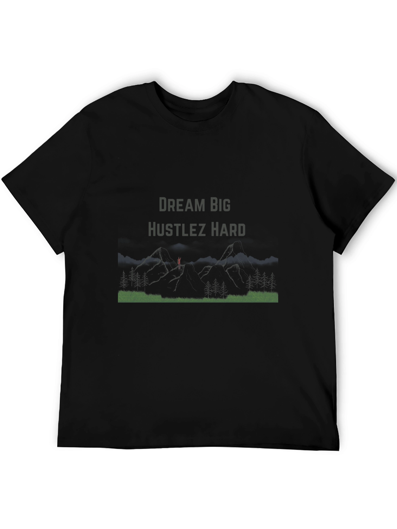 Dream Big Hustlez Hard Black T-Shirt