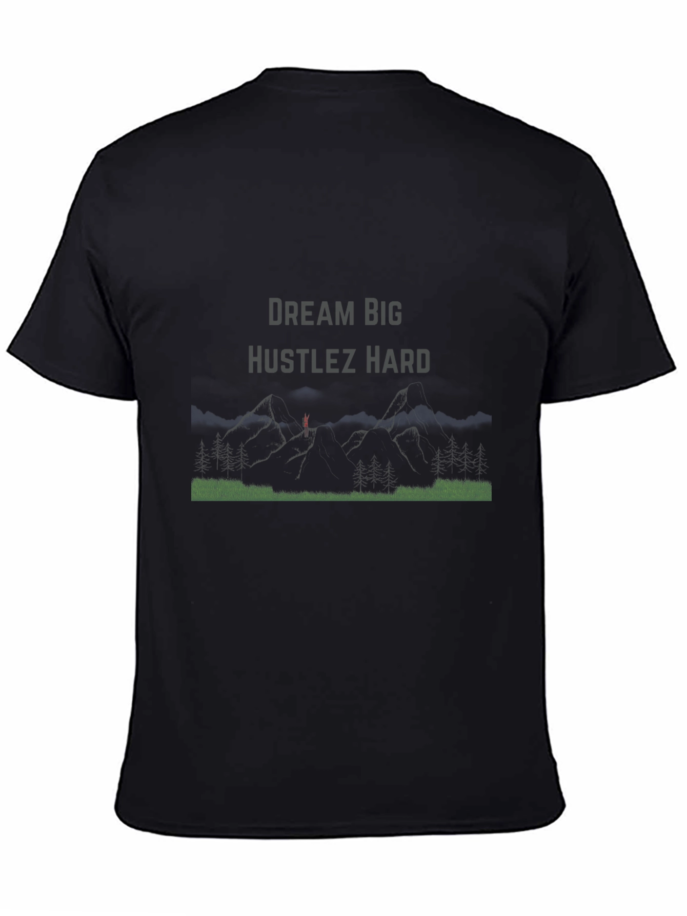 Dream Big Hustlez Hard Black T-Shirt