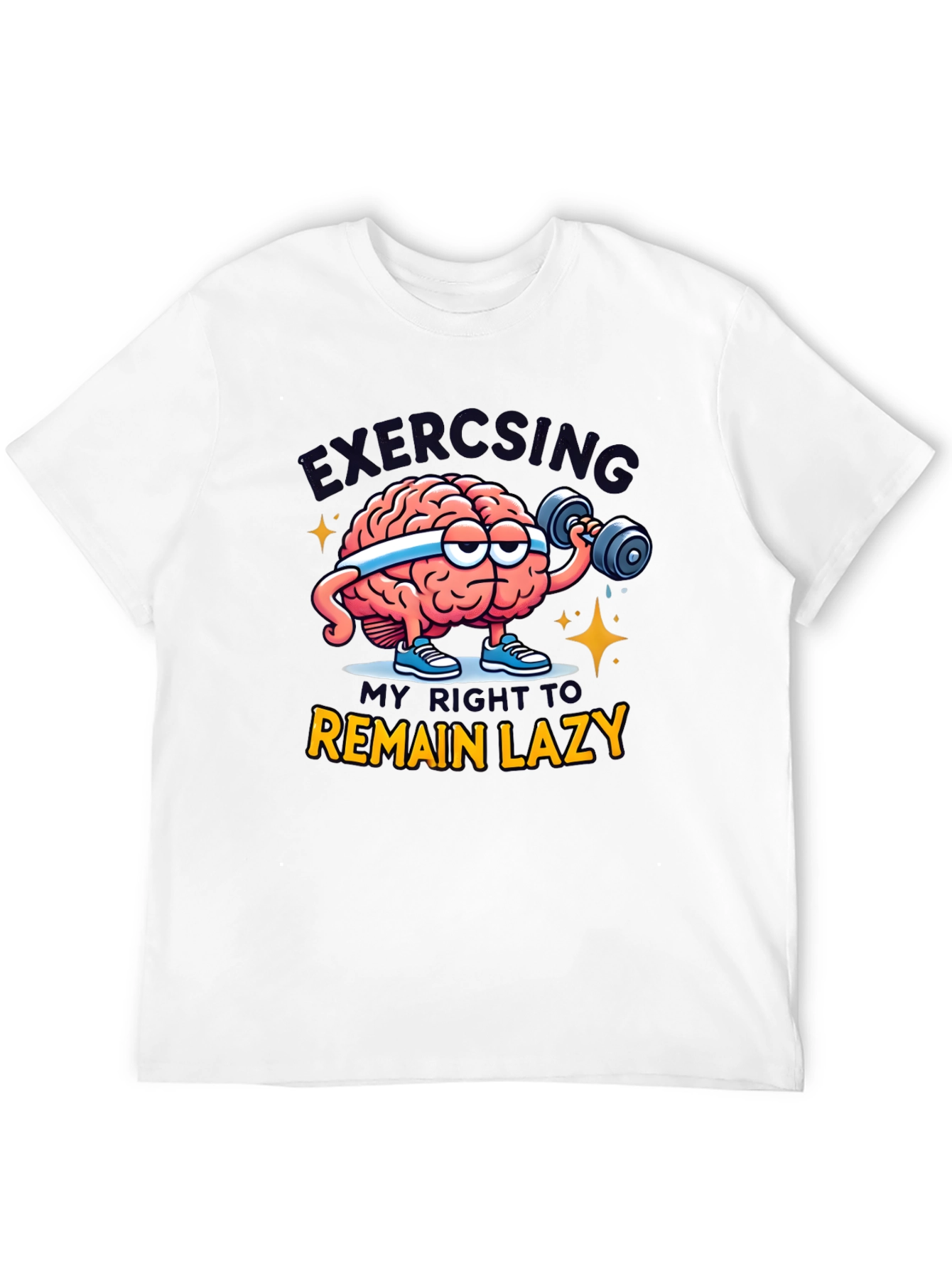 Funny Exercising Brain T-Shirt - Lazy Right Tee