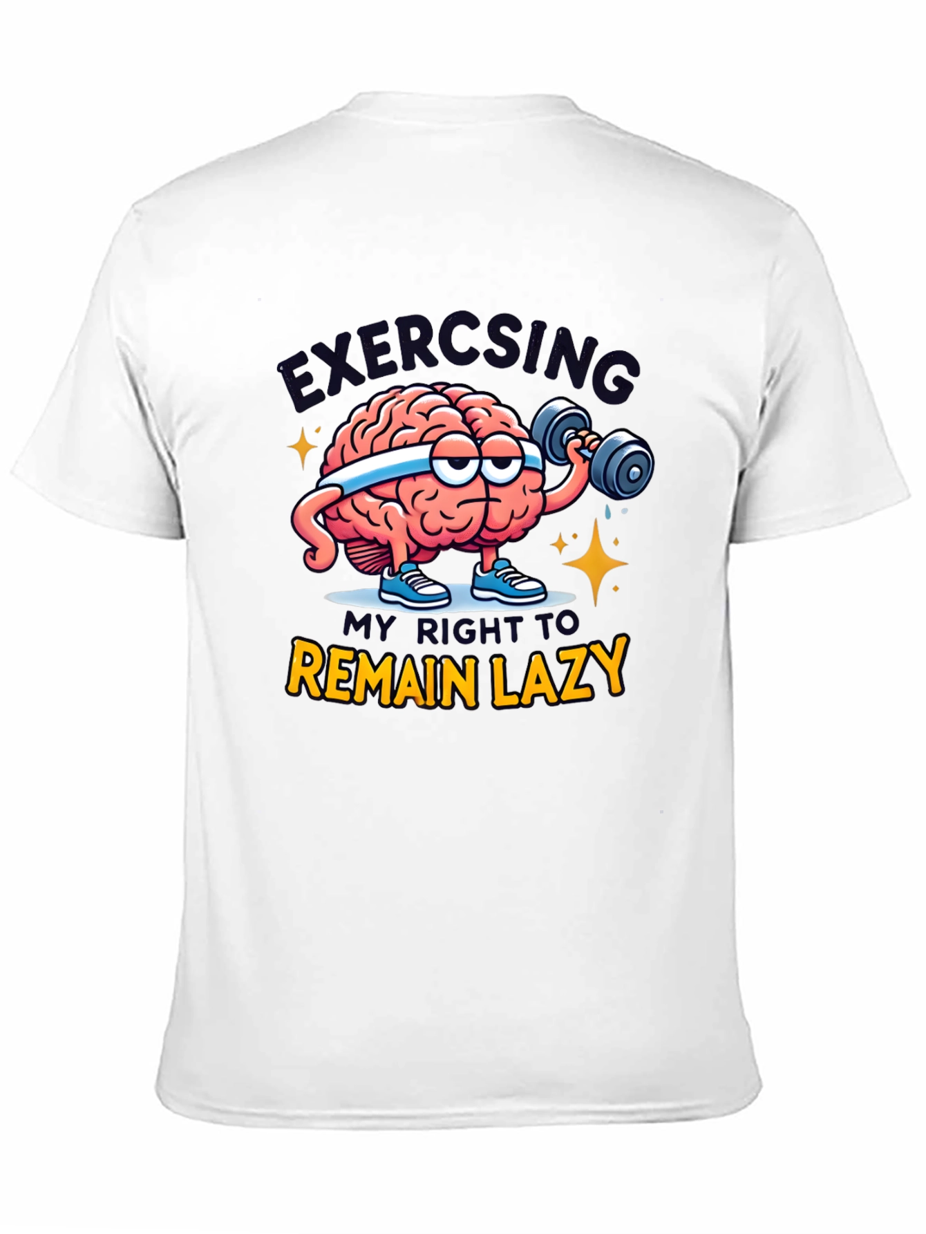 Funny Exercising Brain T-Shirt - Lazy Right Tee
