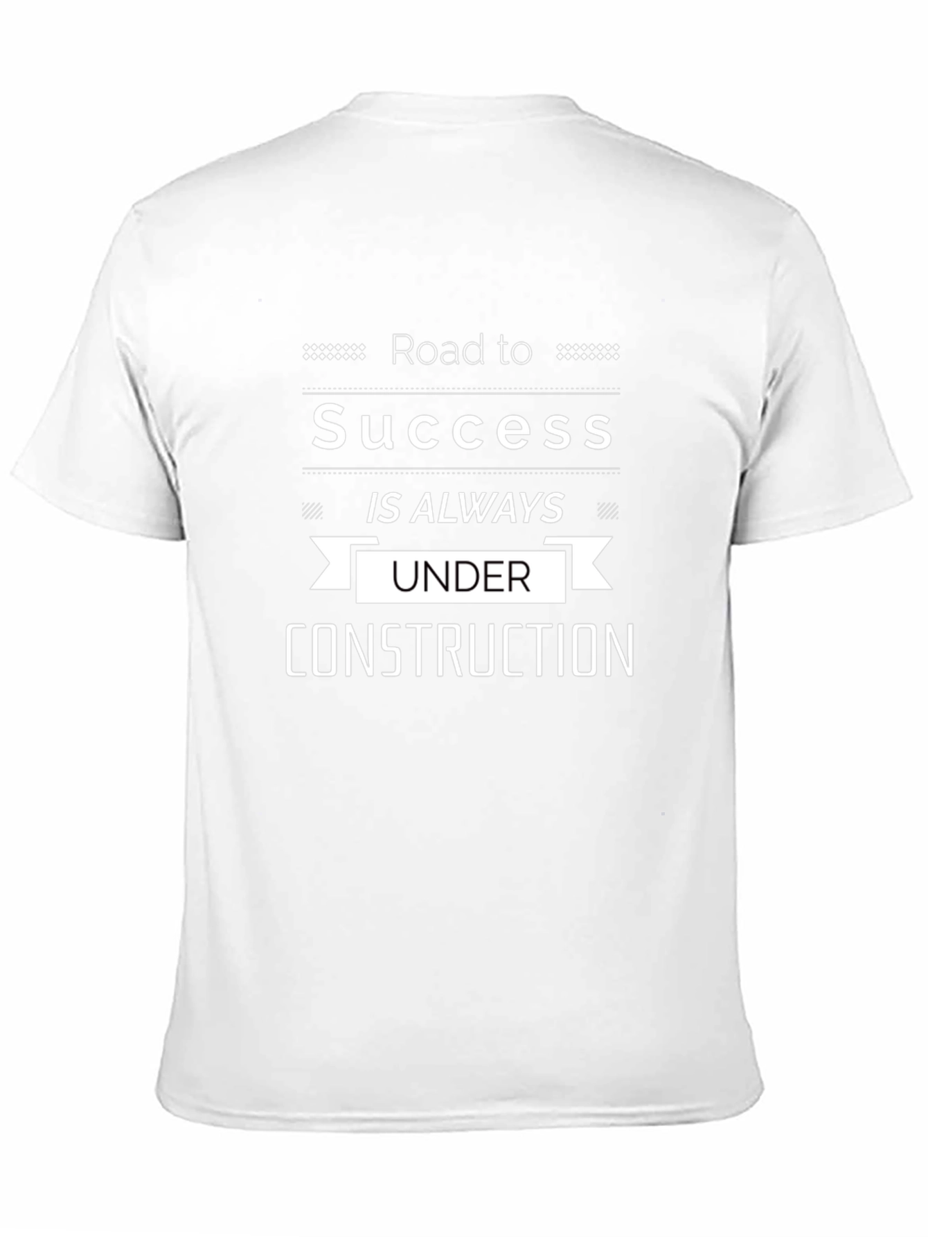 Road to Success T-Shirt - Always Under Construction