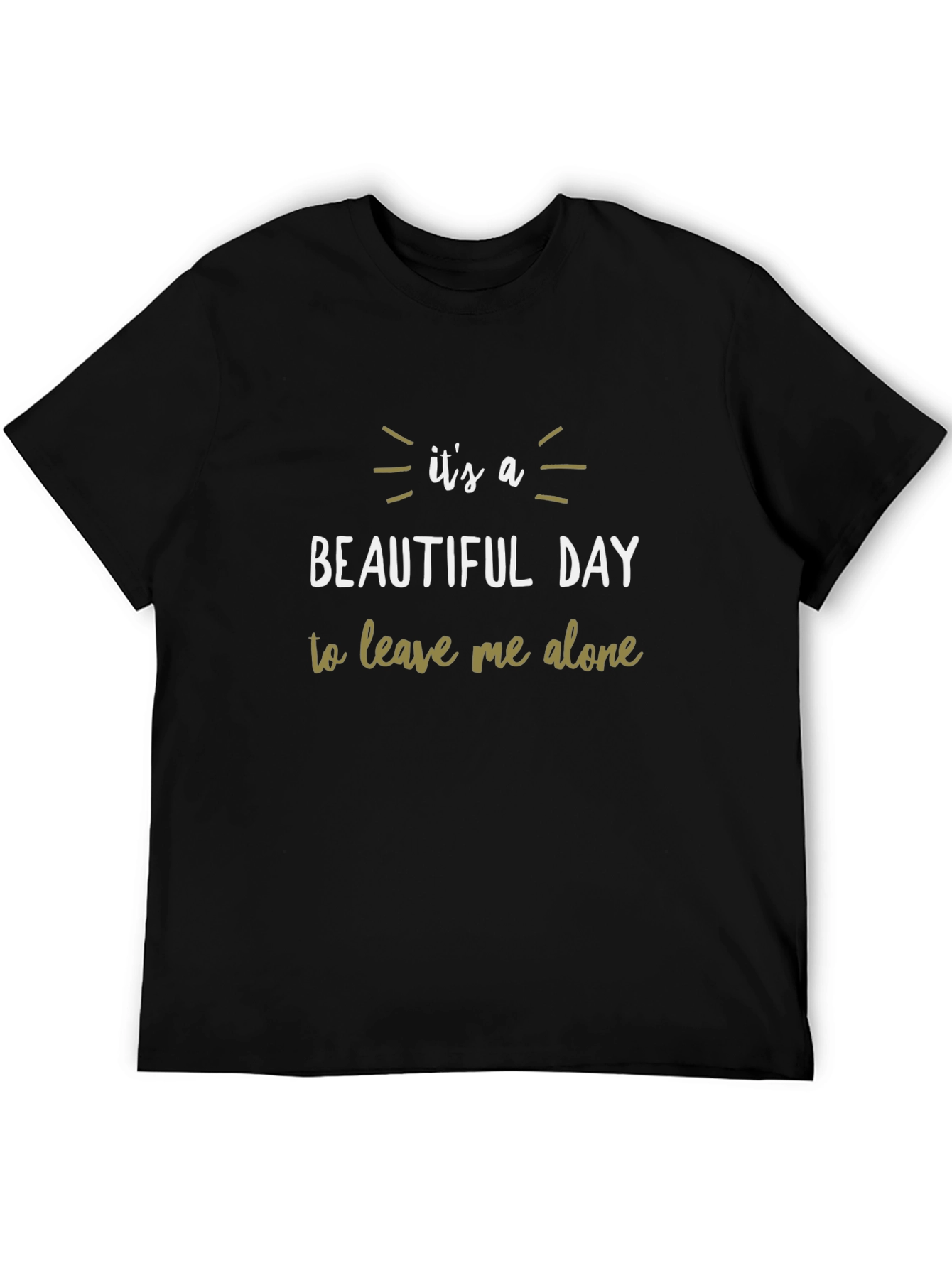 Its a Beautiful Day T-Shirt