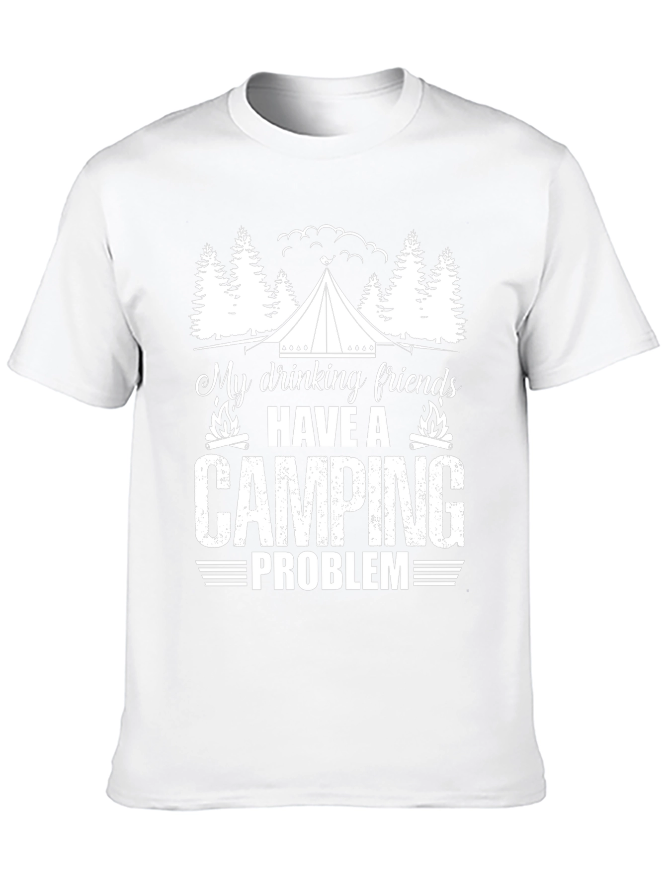 Camping Problem T-Shirt: Drinking Friends Humor Tee