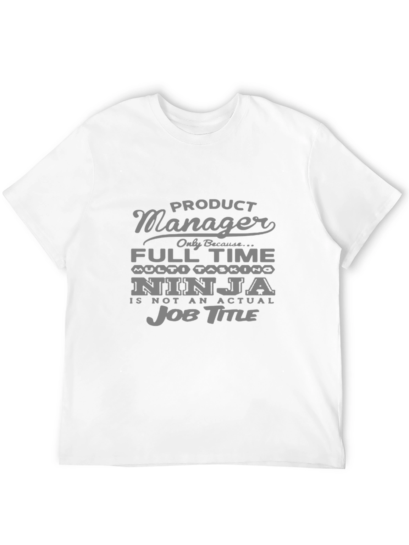 Product Manager Ninja T-Shirt