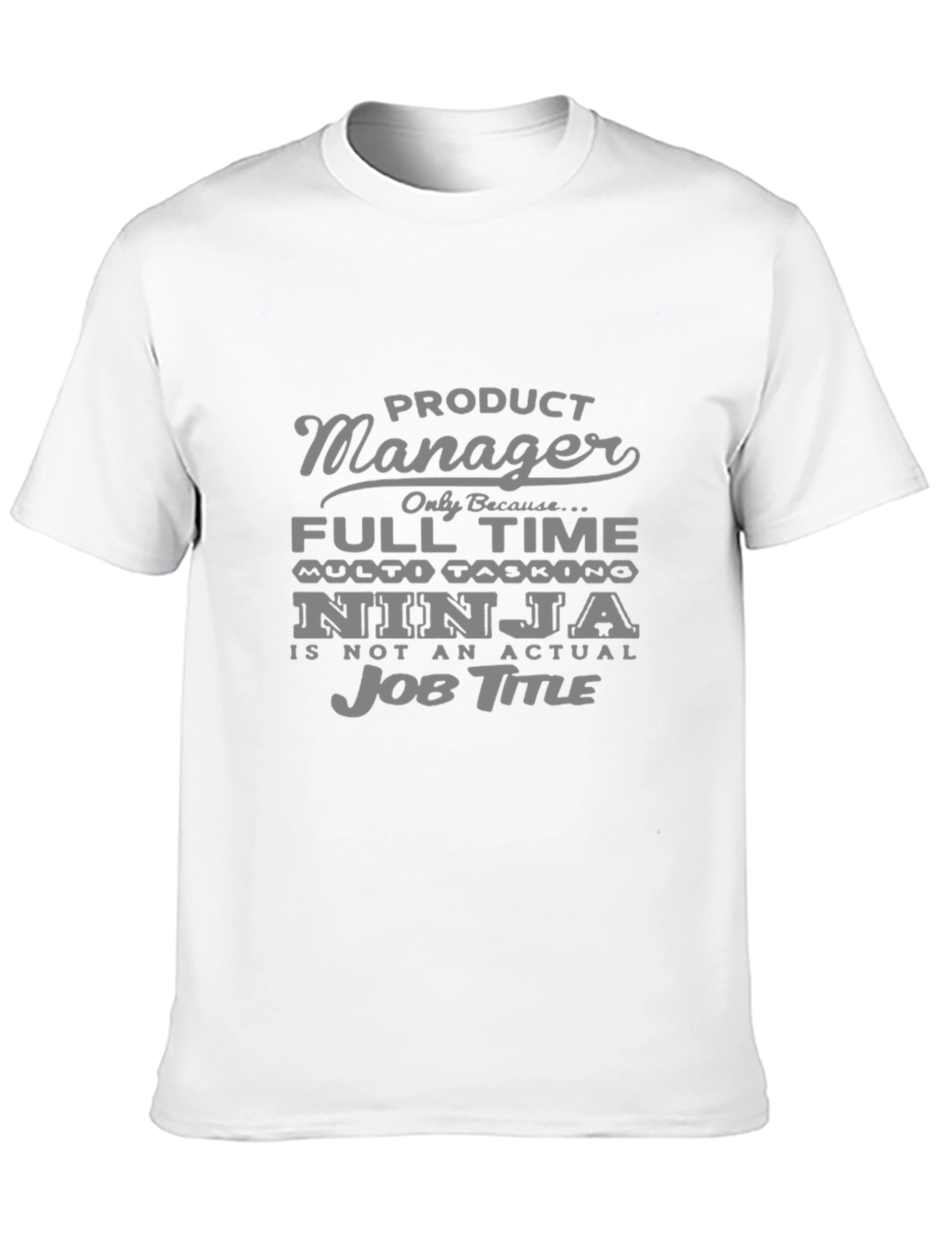 Product Manager Ninja T-Shirt
