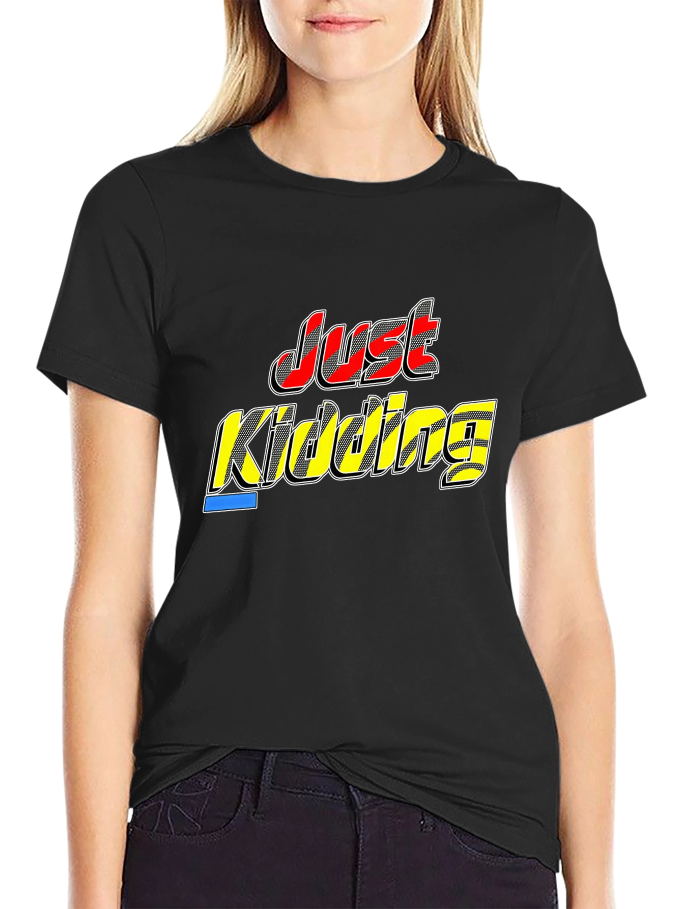 Just Kidding Black T-Shirt