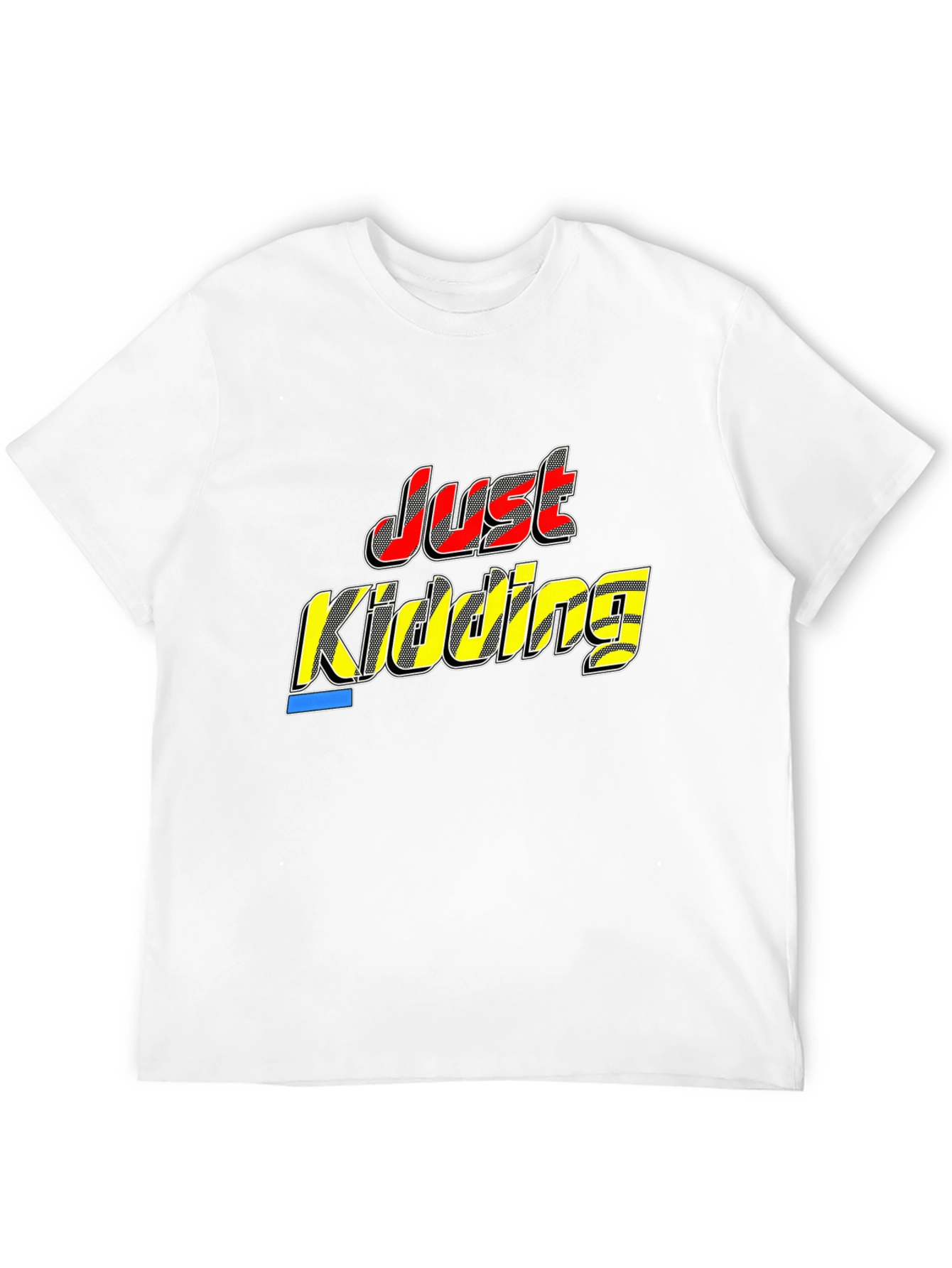 Just Kidding Black T-Shirt