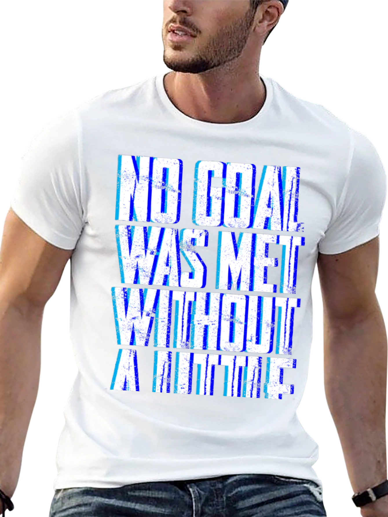 Motivational T-Shirt - No Goal Met Without a Little