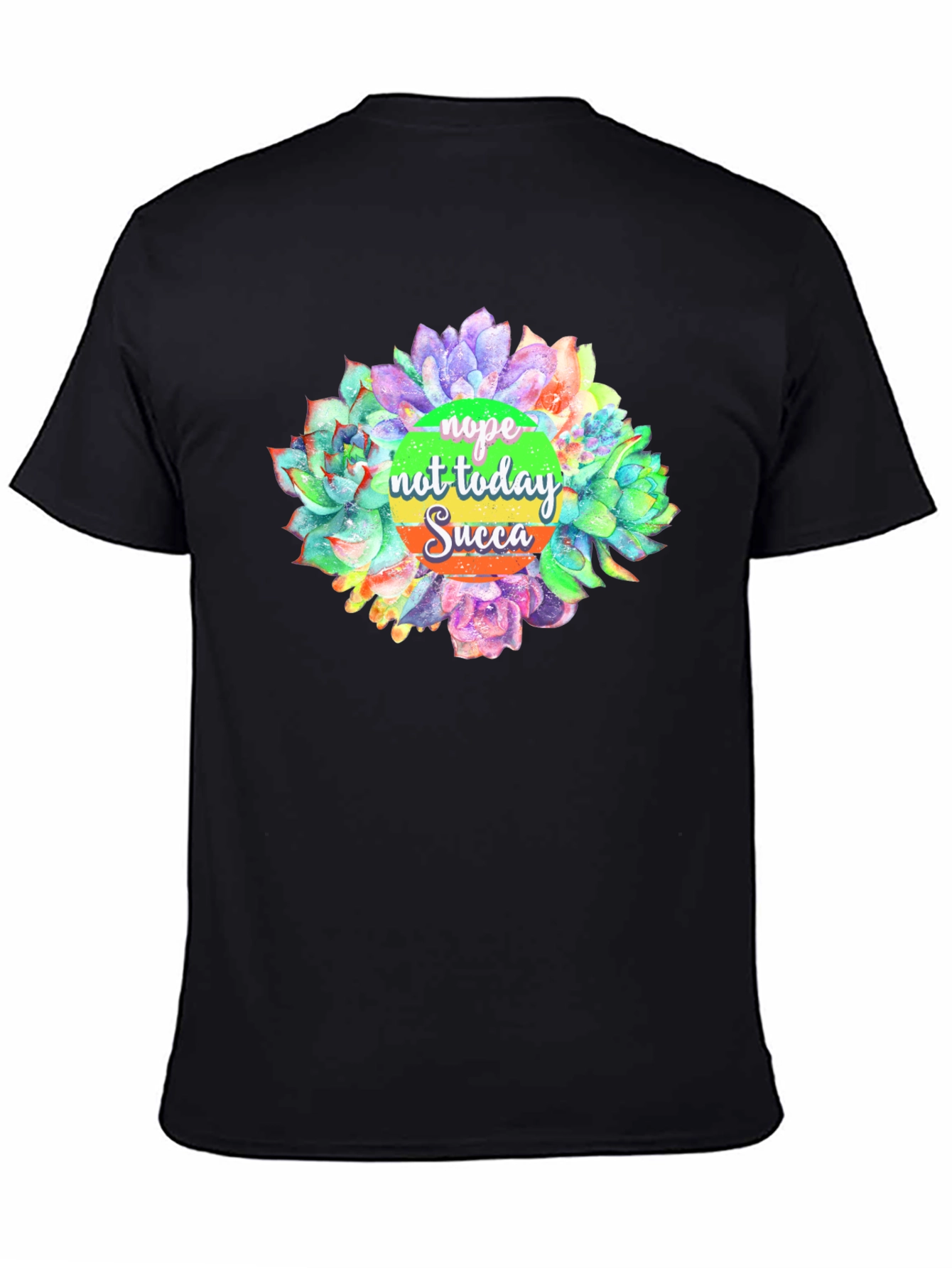 Nope Not Today Succulent Graphic T-Shirt