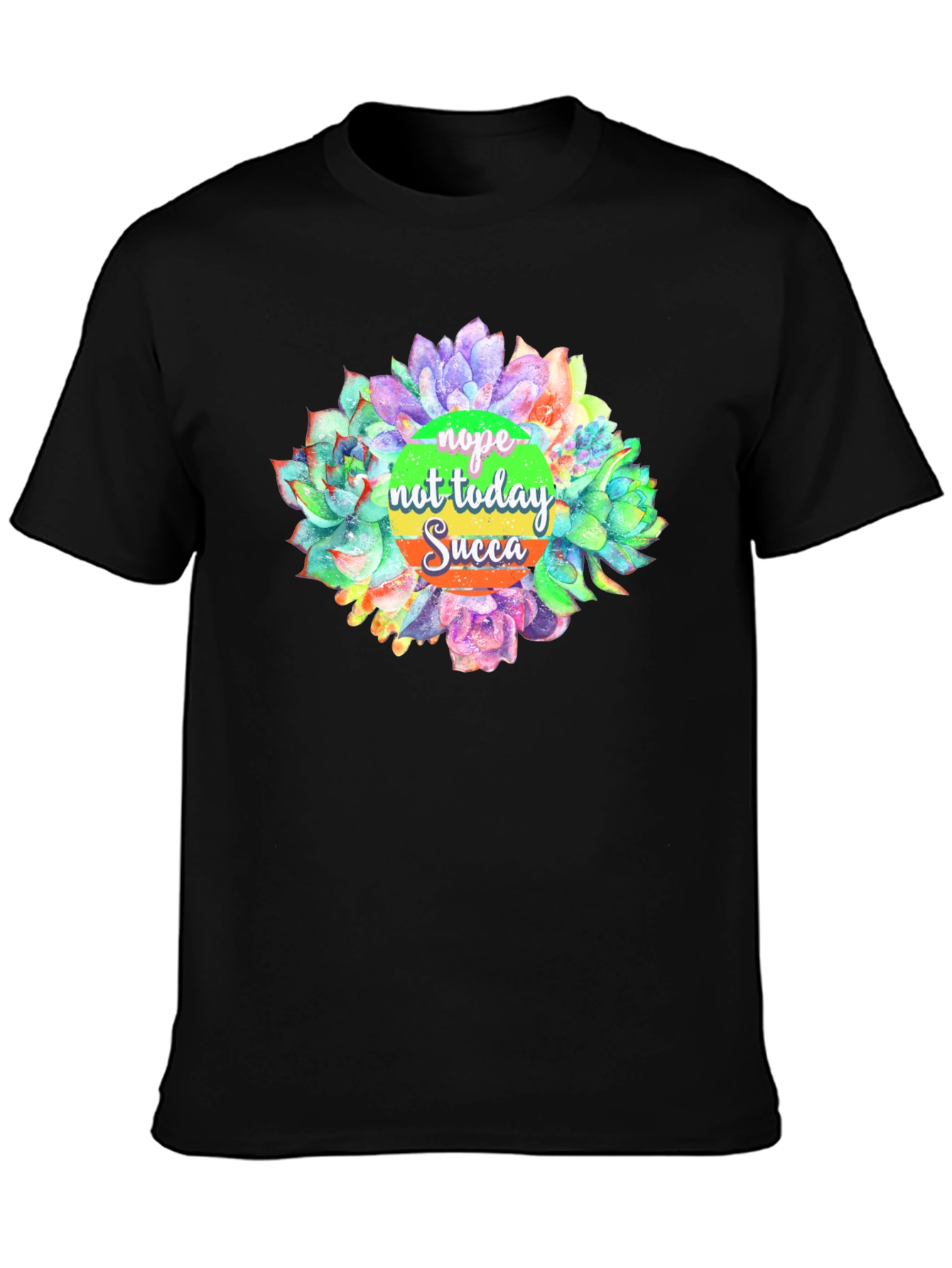 Nope Not Today Succulent Graphic T-Shirt