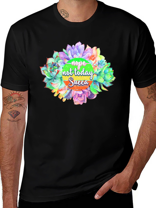 Nope Not Today Succulent Graphic T-Shirt