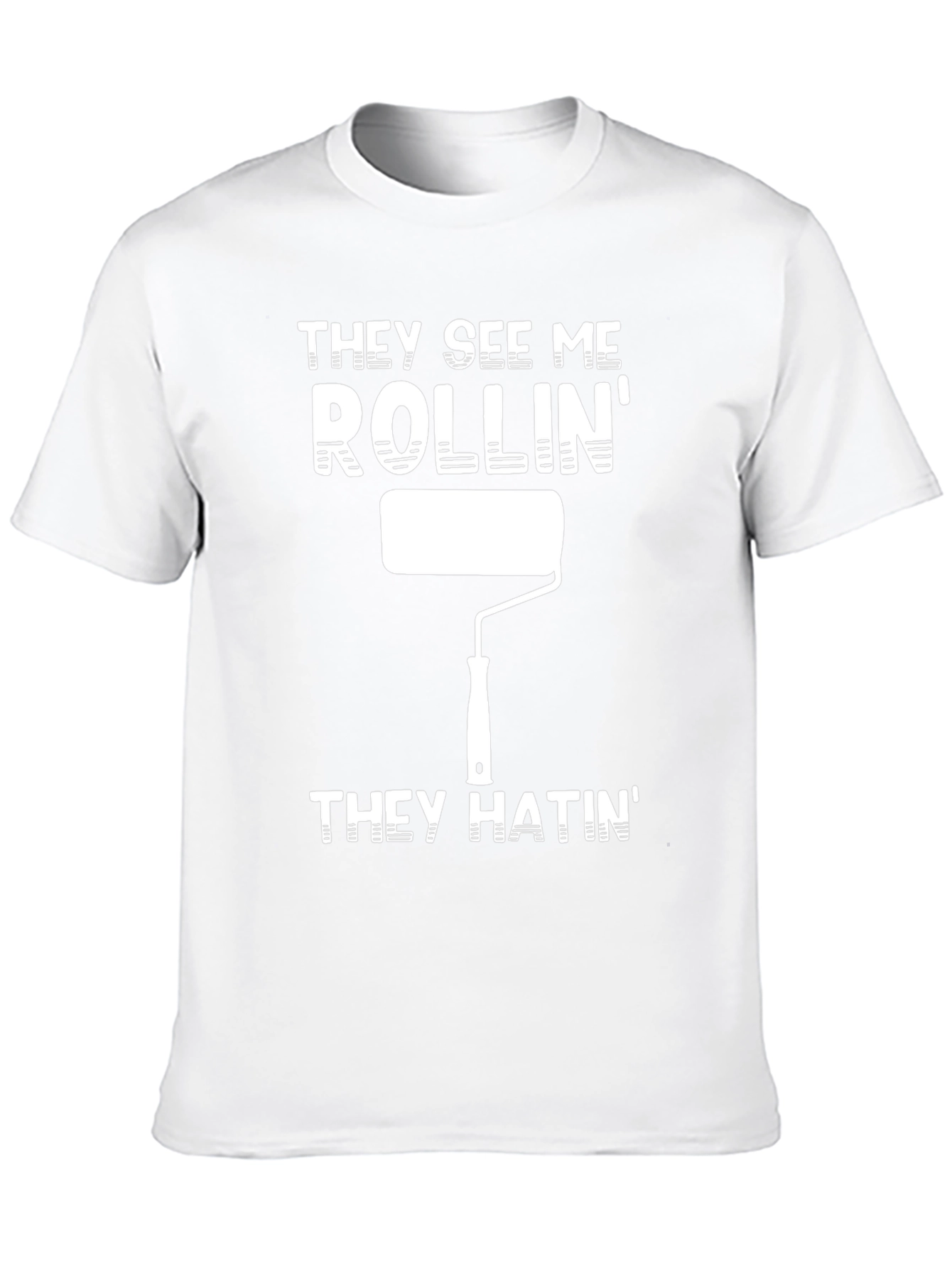 They See Me Rollin T-Shirt