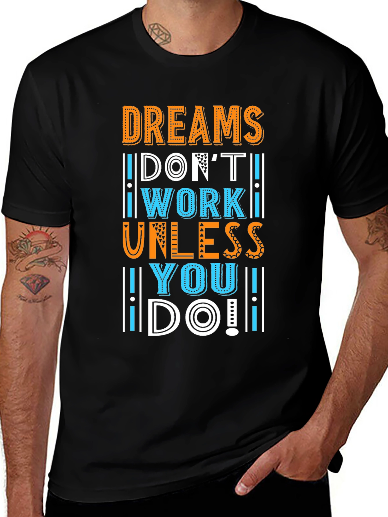 Dreams Dont Work T-Shirt - Motivational Graphic Tee