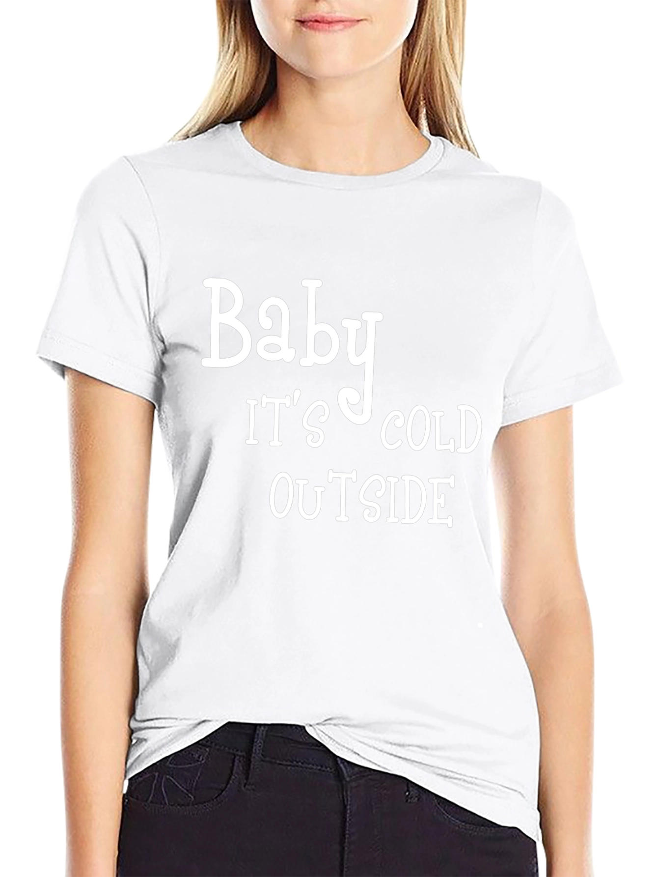Baby Its Cold Outside Black T-Shirt