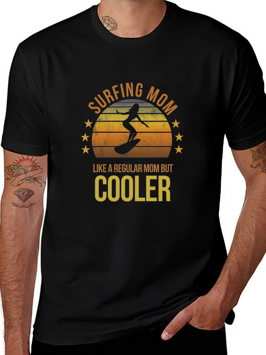 Surfing Mom T-Shirt - Regular Mom But Cooler