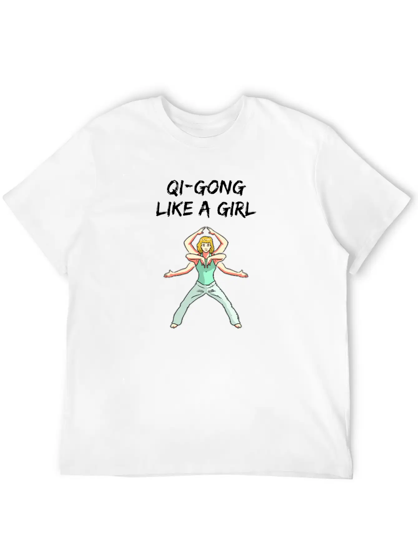 Qi-Gong Like A Girl Funny Saying Stylish Everyday T-Shirt – Unisex Basic Cotton Tee